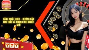 Đăng nhập SODO – Hướng dẫn đơn giản và nhanh cho người mới