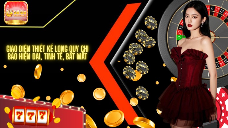 Giao diện thiết kế Long Quy Chi Bảo hiện đại, tinh tế, bắt mắt
